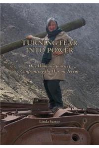 Turning Fear Into Power