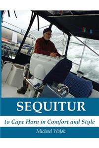 Sequitur - To Cape Horn in Comfort and Style