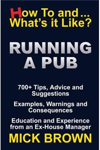Running a Pub (How to...and What's it Like?)