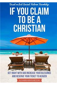 If You Claim to be a Christian