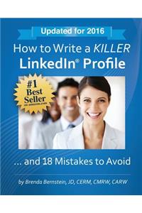 How to Write a Killer Linkedin Profile... and 18 Mistakes to Avoid