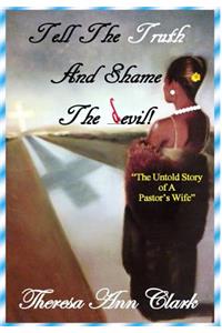 Tell the Truth and Shame the Devil
