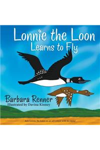 Lonnie the Loon Learns to Fly