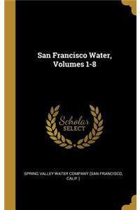 San Francisco Water, Volumes 1-8