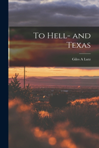 To Hell- and Texas