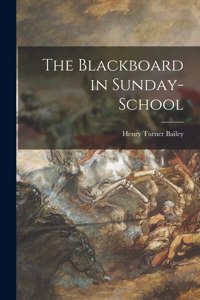 Blackboard in Sunday-school [microform]