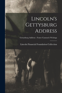 Lincoln's Gettysburg Address; Gettysburg Address - Foster Cannon's writings