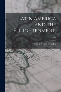 Latin America and the Enlightenment;; 2ed