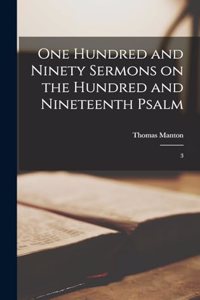 One Hundred and Ninety Sermons on the Hundred and Nineteenth Psalm