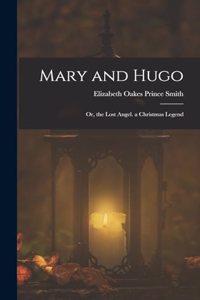 Mary and Hugo
