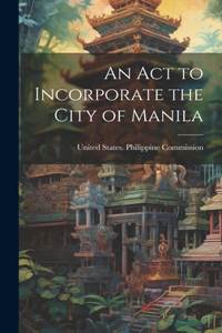 Act to Incorporate the City of Manila