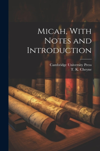 Micah, With Notes and Introduction