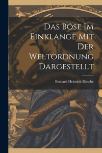 Böse im Einklange mit der Weltordnung dargestellt