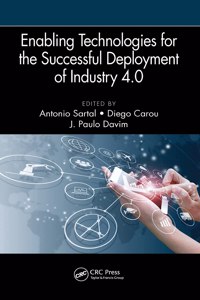 Enabling Technologies for the Successful Deployment of Industry 4.0
