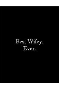 Best Wifey. Ever