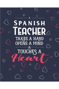 A Spanish Teacher Takes A Hand Opens A Mind & Touches A Heart