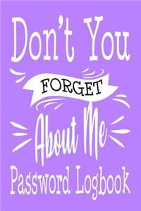 Don't You Forget About Me Password Logbook
