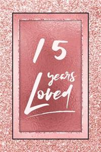 15 Years Loved