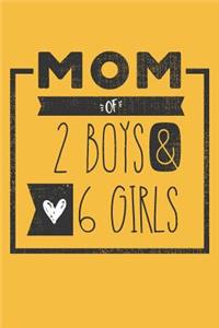 MOM of 2 BOYS & 6 GIRLS
