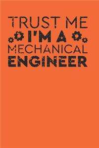 Trust Me I'm a Mechanical Engineer