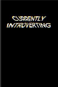 Currently Introverting