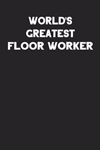 World's Greatest Floor Worker