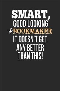 Smart, Good Looking & Bookmaker, It Doesn't Get Any Better Than This!