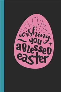 Wishing You a Blessed Easter