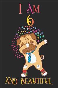 I Am 6 and Beautiful
