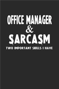 Office Manager & Sarcasm Two Important Skills I Have