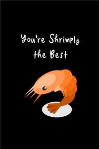 You're Shrimply the Best