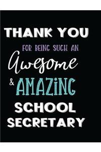 Thank You For Being Such An Awesome & Amazing School Secretary