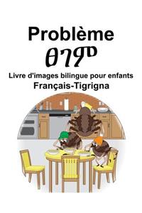 Français-Tigrigna Problème/ፀገም Livre d'images bilingue pour enfants