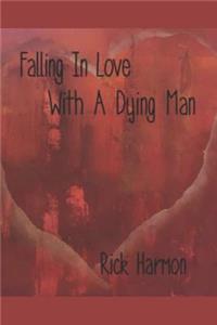 Falling In Love With A Dying Man