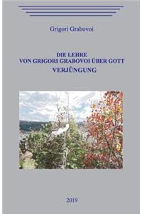 Die Lehre von Grigori Grabovoi ?ber Gott. Verj?ngung.