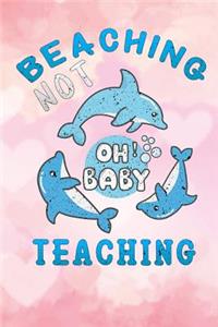 beaching not teaching oh