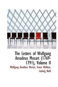 The Letters of Wolfgang Amadeus Mozart 1769-1791, Volume II