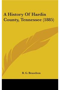 History Of Hardin County, Tennessee (1885)