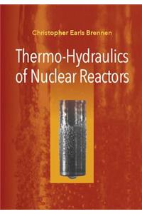Thermo-Hydraulics of Nuclear Reactors