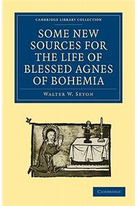 Some New Sources for the Life of Blessed Agnes of Bohemia
