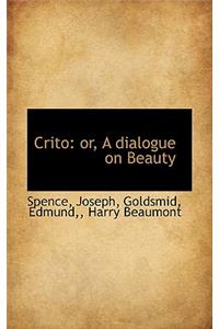 Crito: Or, a Dialogue on Beauty
