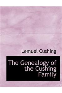 The Genealogy of the Cushing Family