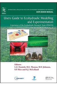 Users Guide to Ecohydraulic Modelling and Experimentation