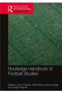 Routledge Handbook of Football Studies