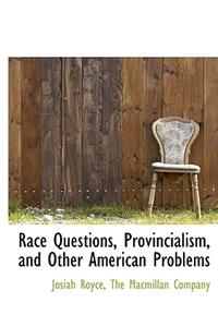 Race Questions, Provincialism, and Other American Problems