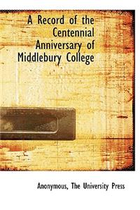 A Record of the Centennial Anniversary of Middlebury College