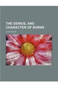 The Genius, and Character of Burns