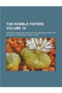 The Kemble Papers Volume 16