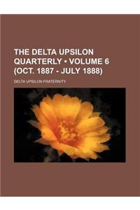 The Delta Upsilon Quarterly (Volume 6 (Oct. 1887 - July 1888))