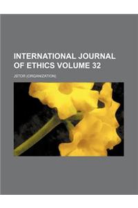 International Journal of Ethics Volume 32